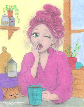 colored coloring page of a sleepy girl in a robe yawning and holding a coffee mug that reads Coffee First Talk Later, with a kitten peeking from below the table and a French press in a cozy kitchen — by Julia Spiri